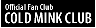 COLD MINK CLUB